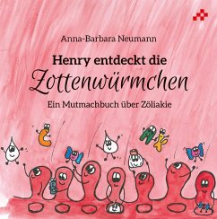 Henry entdeckt die Zottenwürmchen - Neumann, Anna-Barbara