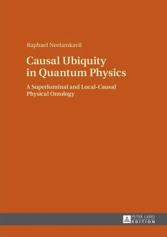 Causal Ubiquity in Quantum Physics (eBook, ePUB) - Raphael Neelamkavil, Neelamkavil