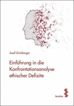 Einführung in die Konfrontationsanalyse ethischer Defizite - Grünberger, Josef