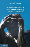 Symbols of Defeat in the Construction of National Identity (eBook, ePUB)