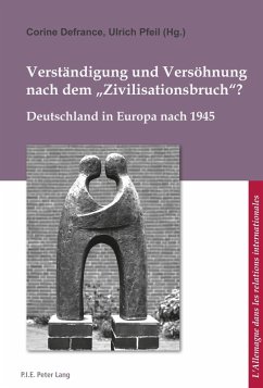 Verstaendigung und Versoehnung nach dem Zivilisationsbruch (eBook, PDF)