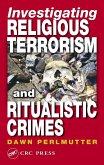 Investigating Religious Terrorism and Ritualistic Crimes (eBook, PDF)