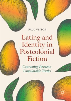 Eating and Identity in Postcolonial Fiction - Vlitos, Paul