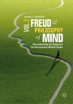 Freud and Philosophy of Mind, Volume 1 - Wakefield, Jerome C.