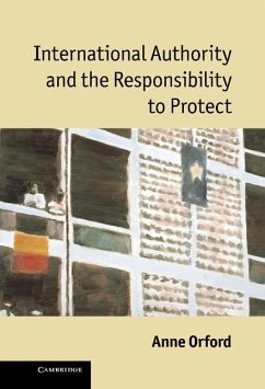 International Authority and the Responsibility to Protect (eBook, ePUB) - Orford, Anne