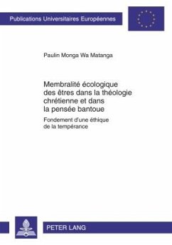 Membralite ecologique des etres dans la theologie chretienne et dans la pensee bantoue (eBook, PDF) - Monga Wa Matanga, Paulin