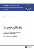 Vom mystischen Schweigen zum Reden aus Gewissheit (eBook, PDF)