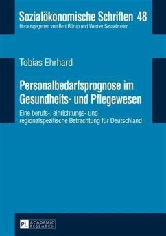 Personalbedarfsprognose im Gesundheits- und Pflegewesen (eBook, PDF) - Ehrhard, Tobias