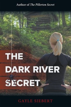 The Dark River Secret - Siebert, Gayle