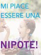 Me Piace Essere Una Nipote! (eBook,... - Bild 1