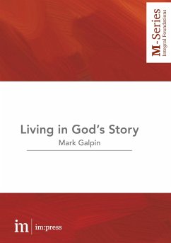 Living in God's Story - Galpin, Mark