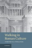 Walking in Roman Culture (eBook, ePUB) Walking in Roman Culture (eBook, ePUB)