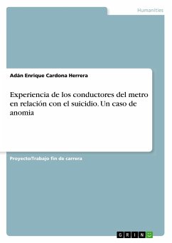 Experiencia de los conductores del metro en relación con el suicidio. Un caso de anomia