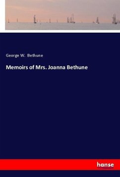 Memoirs of Mrs. Joanna Bethune - Bethune, George W.