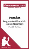 Pensées de Blaise Pascal - Fragments 425 et 430 : le divertissement (eBook, ePUB)
