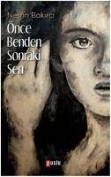 Önce Benden Sonraki Sen - Bakirci, Nesrin