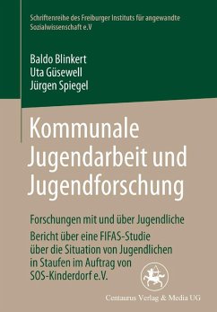 Kommunale Jugendarbeit und Jugendforschung (eBook, PDF) - Blinkert, Baldo; Güsewell, Uta; Spiegel, Jürgen