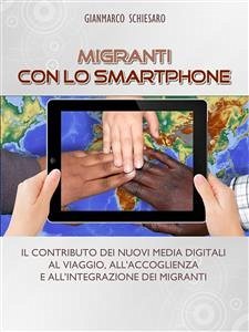 Migranti con lo smartphone (eBook, PDF) - Schiesaro, GianMarco