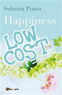 Happiness Low Cost (eBook, PDF) - Puma, Sabrina