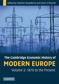 Cambridge Economic History of Modern Europe: Volume 2, 1870 to the Present (eBook, ePUB) - Broadberry, Stephen