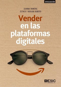 Vender en las plataformas digitales - Romero Martín, Juan Manuel; Romero Nieva, Miriam; Romero Nieva, Esther