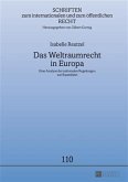 Das Weltraumrecht in Europa (eBook, PDF)