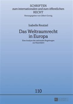 Das Weltraumrecht in Europa (eBook, PDF) - Reutzel, Isabelle