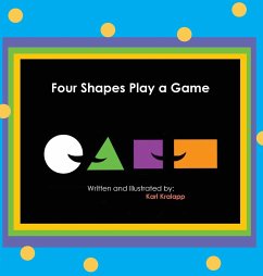 Four Shapes Play a Game - Kralapp, Karl