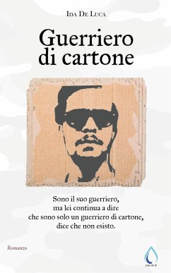 Guerriero di cartone (eBook, ePUB) - De Luca, Ida