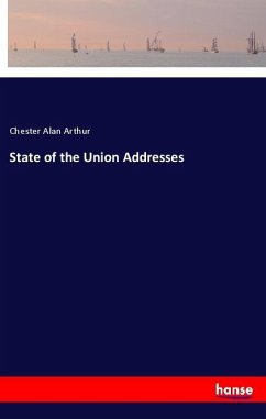 State of the Union Addresses - Arthur, Chester Alan