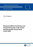 Wissenschaftliche Positionen zum Staatskirchenrecht der fruehen Bundesrepublik Deutschland (1949-1969) (eBook, PDF)