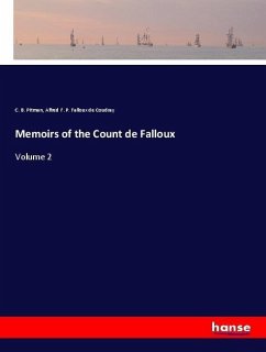 Memoirs of the Count de Falloux - Pitman, C. B.; Falloux de Coudray, Alfred F. P.