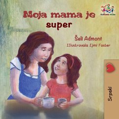 My Mom is Awesome (Serbian children's book) - Admont, Shelley; Books, Kidkiddos