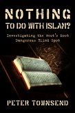 Nothing to Do with Islam?