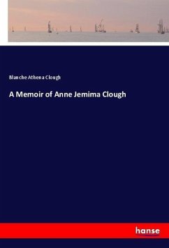 A Memoir of Anne Jemima Clough - Clough, Blanche Athena