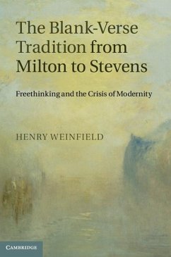 Blank-Verse Tradition from Milton to Stevens (eBook, ePUB) - Weinfield, Henry