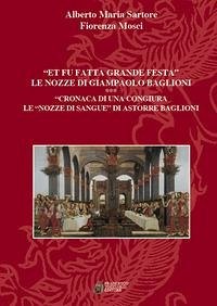 Cover 'Et fu fatta grande festa'. Le nozze di Giampaolo Baglioni. Cronaca di una congiura. Le 'nozze di sangue' di Astorre Baglioni