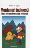 Montanari indigesti. Effetti collaterali dell'andar per funghi Montanari indigesti. Effetti collaterali dell'andar per funghi