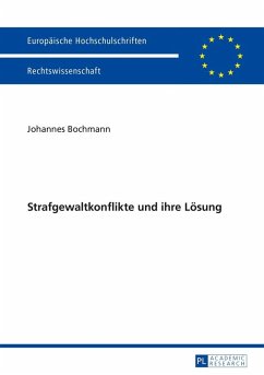 Strafgewaltkonflikte und ihre Loesung (eBook, ePUB) - Johannes Bochmann, Bochmann
