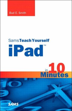 Sams Teach Yourself iPad in 10 Minutes (eBook, ePUB) - Smith, Bud