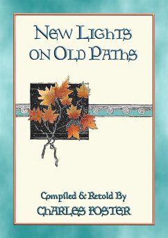 NEW LIGHTS ON OLD PATHS - 88 illustrated children's stories (eBook, ePUB)