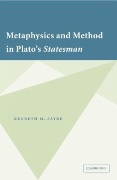Metaphysics and Method in Plato's Statesman (eBook, ePUB) - Sayre, Kenneth M.