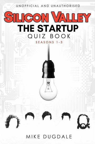 Silicon Valley - The Startup Quiz Book (eBook, ePUB) Silicon Valley - The Startup Quiz Book (eBook, ePUB)