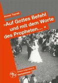 "Auf Gottes Befehl und mit den Worten des Propheten..." (eBook, PDF)