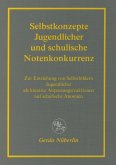 Selbstkonzepte Jugendlicher und schulische Notenkonkurrenz (eBook, PDF)