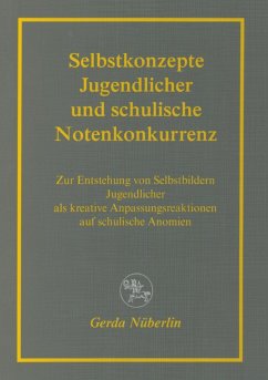 Selbstkonzepte Jugendlicher und schulische Notenkonkurrenz (eBook, PDF) - Nüberlin, Gerda