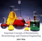 Important Concepts of Biochemistry, Biotechnology and Chemical Engineering (eBook, PDF)