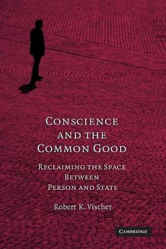 Conscience and the Common Good (eBook, ePUB) - Vischer, Robert K.