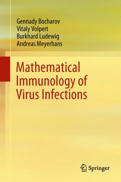 Mathematical Immunology of Virus Infections (eBook, PDF) - Bocharov, Gennady; Volpert, Vitaly; Ludewig, Burkhard; Meyerhans, Andreas