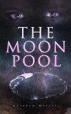 The Moon Pool (eBook, ePUB) The Moon Pool (eBook, ePUB)